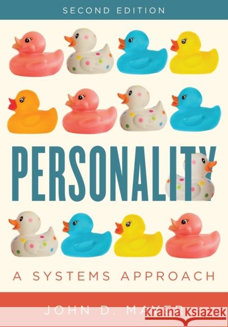 Personality: A Systems Approach John D. Mayer 9781442266872
