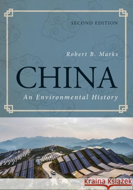 China: An Environmental History, Second Edition Marks, Robert B. 9781442277885