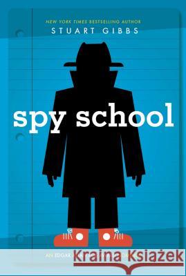 Spy School Stuart Gibbs 9781442421837 Simon & Schuster Books for Young Readers