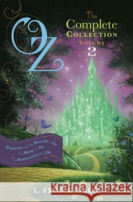 Oz, the Complete Collection, Volume 2: Dorothy and the Wizard in Oz; The Road to Oz; The Emerald City of Oz Baum, L. Frank 9781442488908