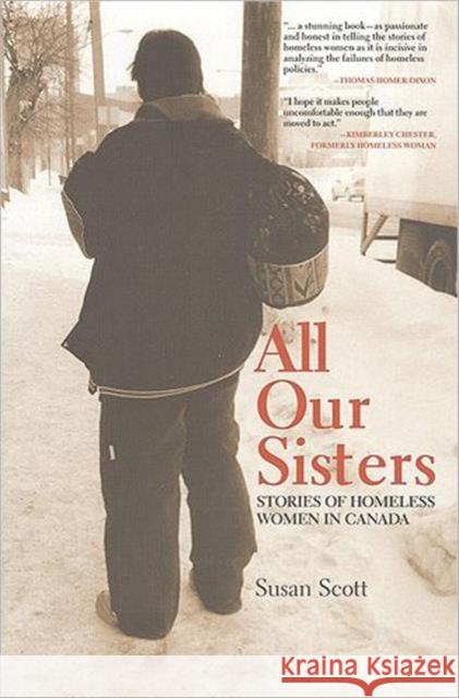 All Our Sisters: Stories of Homeless Women in Canada Scott, Susan 9781442601093