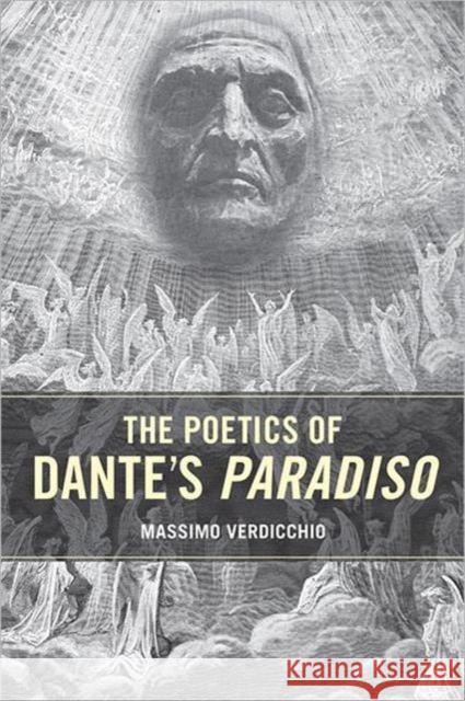 Poetics of Dantes Paradiso Verdicchio, Massimo 9781442641198 University of Toronto Press