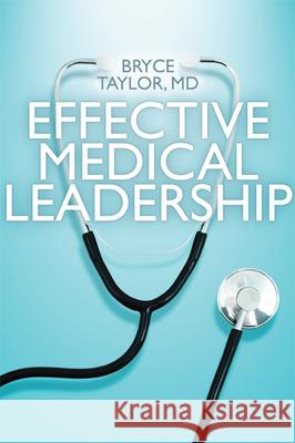 Effective Medical Leadership University of Toronto Press 9781442642003 University of Toronto Press