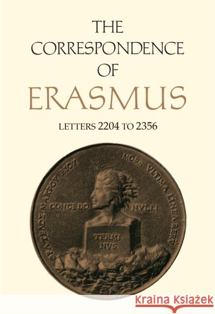The Correspondence of Erasmus: Letters 2204 to 2356 Volume 16 Erasmus, Desiderius 9781442647497 University of Toronto Press