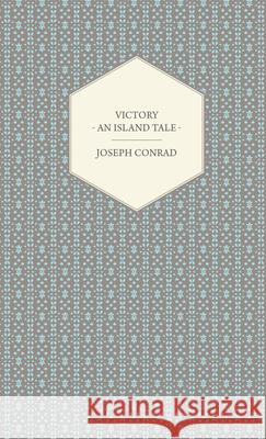 Victory - An Island Tale Joseph Conrad 9781443732789