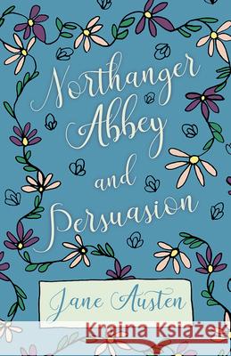 Northanger Abbey - Persuasion Austen, Jane 9781443733205 Pomona Press