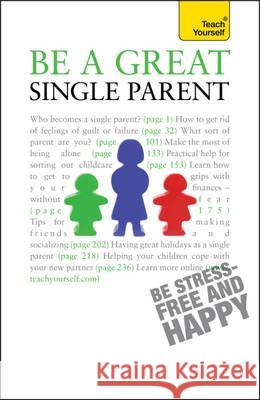 Be a Great Single Parent Hayman, Suzie 9781444103823 0