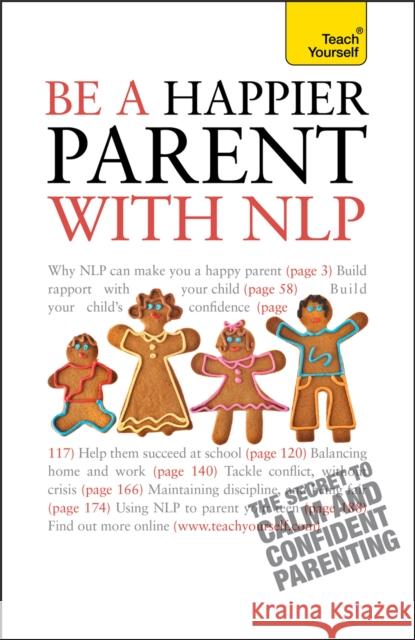 Be a Happier Parent with Nlp (Teach Yourself - General) Bartkowiak, Judy 9781444110562 0