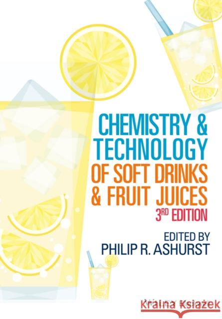 Chemistry and Technology of Soft Drinks and Fruit Juices Philip R Ashurst 9781444333817