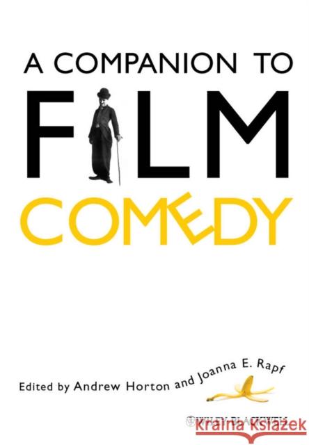 A Companion to Film Comedy Andrew Horton Joanna E. Rapf 9781444338591 Wiley-Blackwell