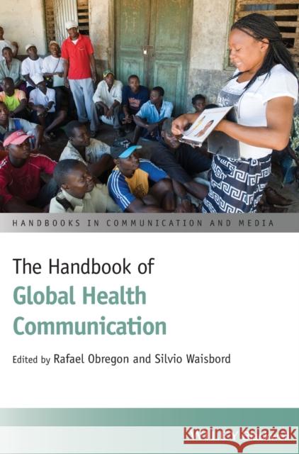Hdbk of Global Health Comm C Obregon, Rafael 9781444338621 Wiley-Blackwell