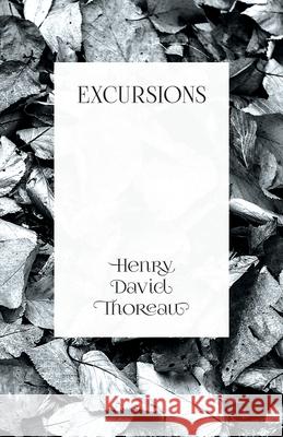 Excursions Henry David Thoreau 9781444684773