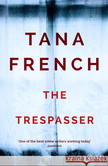 The Trespasser: Dublin Murder Squad: 6. The gripping Richard & Judy Book Club 2017 thriller French, Tana 9781444755664