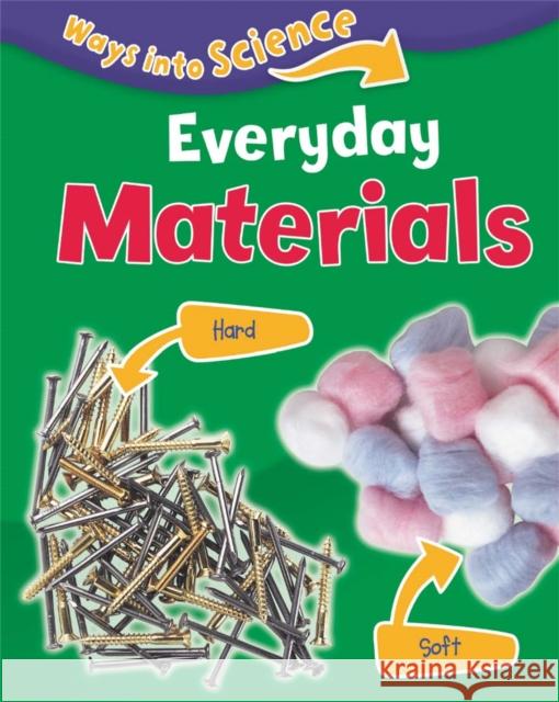 Ways Into Science: Everyday Materials Peter Riley 9781445134802 Franklin Watts