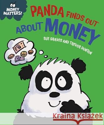 Money Matters: Panda Finds Out About Money Sue Graves 9781445186078