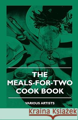 The Meals-For-Two Cook Book Various 9781445509266 Frazer Press