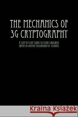 The Mechanics of 3G Cryptography Dhebar, D. 9781445701455 Lulu Press Inc