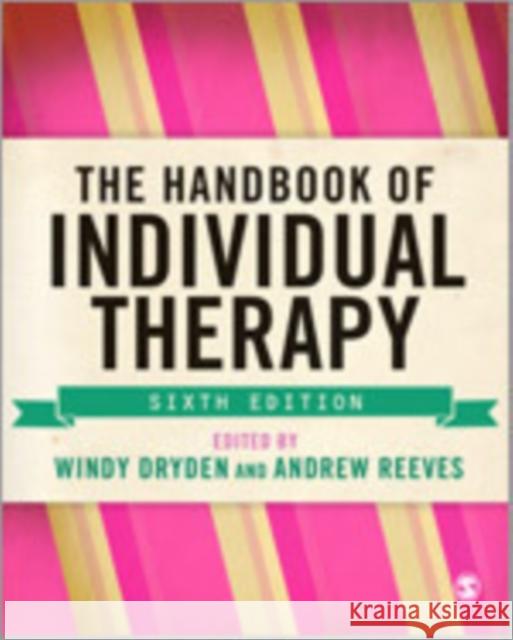 The Handbook of Individual Therapy Windy Dryden Andrew Reeves  9781446201367