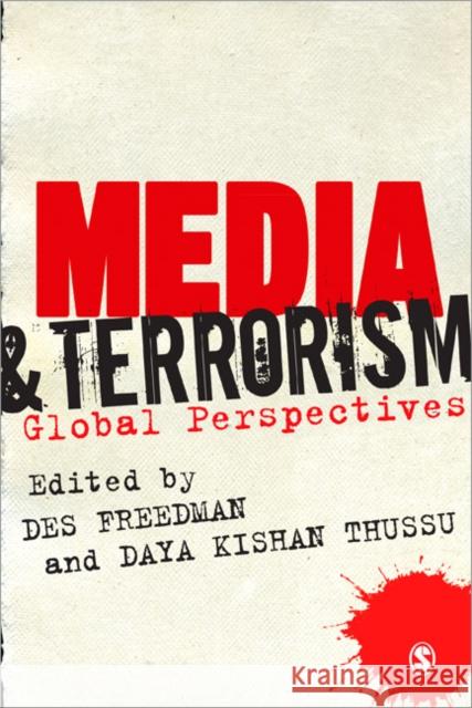 Media and Terrorism: Global Perspectives Freedman, Des 9781446201589