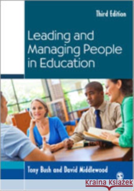 Leading and Managing People in Education Tony Bush David Middlewood 9781446256510