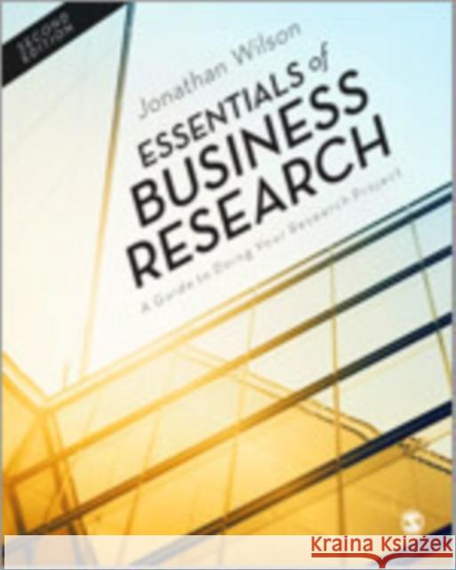 Essentials of Business Research: A Guide to Doing Your Research Project Wilson, Jonathan 9781446257326 Sage Publications (CA)