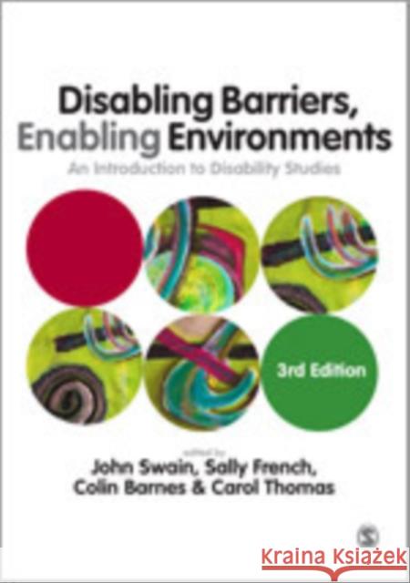 Disabling Barriers - Enabling Environments John Swain Sally French Colin Barnes 9781446258989 Sage Publications (CA)