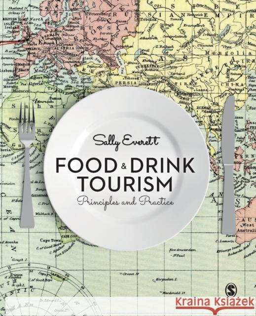 Food and Drink Tourism Everett, Sally 9781446267738 Sage Publications Ltd