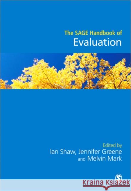 The Sage Handbook of Evaluation Shaw, Ian 9781446270554 0