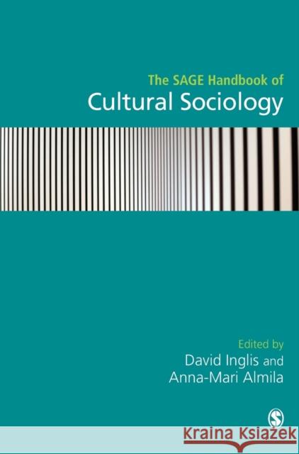 The SAGE Handbook of Cultural Sociology Inglis, David 9781446271971 Sage Publications Ltd