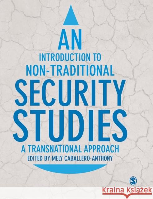 An Introduction to Non-Traditional Security Studies Caballero-Anthony, Mely 9781446286074 Sage Publications Ltd