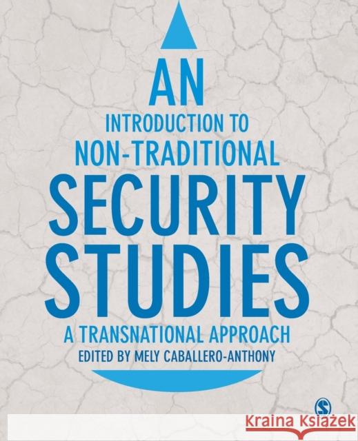 An Introduction to Non-Traditional Security Studies Caballero-Anthony, Mely 9781446286081 Sage Publications Ltd