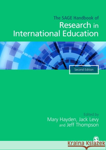 The Sage Handbook of Research in International Education Mary Hayden Jack Levy John Jeff Thompson 9781446298442