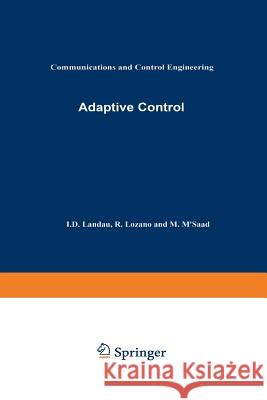 Adaptive Control Rogelio Lozano 9781447110446 Springer