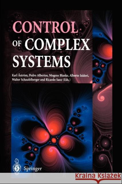 Control of Complex Systems Karl J Karl J. Ast Pedro Albertos 9781447110743 Springer