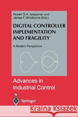 Digital Controller Implementation and Fragility: A Modern Perspective Istepanian, Robert 9781447110828 Springer