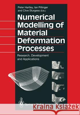 Numerical Modelling of Material Deformation Processes: Research, Development and Applications Hartley, Peter 9781447117476
