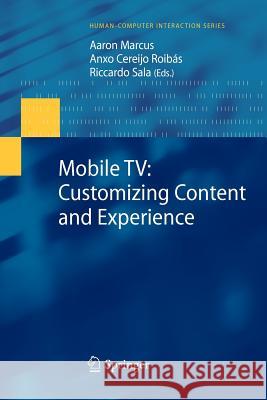 Mobile Tv: Customizing Content and Experience Marcus, Aaron 9781447125310