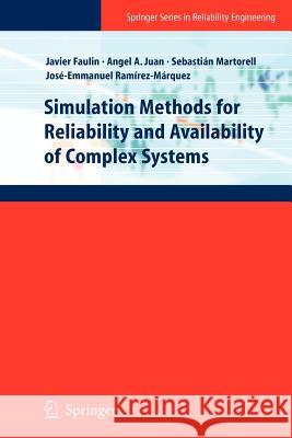 Simulation Methods for Reliability and Availability of Complex Systems Javier Faulin Angel A. Juan Sebasti N. Salvador Martorel 9781447125525 Springer