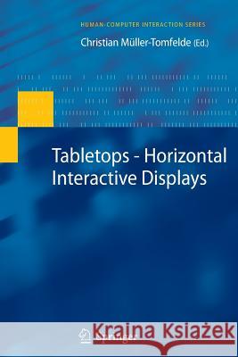 Tabletops - Horizontal Interactive Displays Christian M 9781447125556