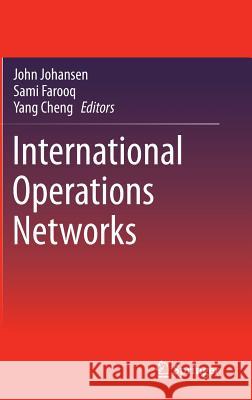 International Operations Networks John Johansen Sami Farooq Yang Cheng 9781447156451