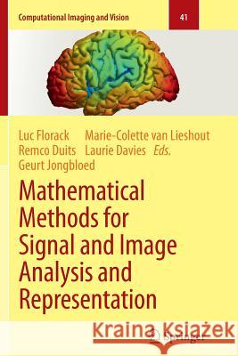 Mathematical Methods for Signal and Image Analysis and Representation Luc Florack Remco Duits Geurt Jongbloed 9781447158905