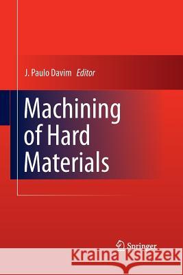 Machining of Hard Materials J Paulo Davim   9781447161387 Springer
