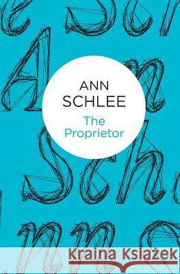The Proprietor Ann Schlee 9781447269700
