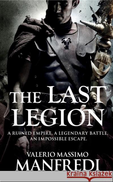 The Last Legion Manfredi, Valerio Massimo 9781447271413