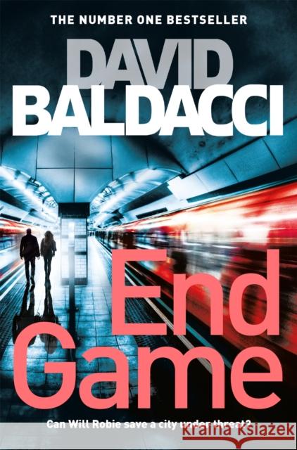 End Game: A Richard & Judy Book Club Pick and Edge-of-your-seat Thriller David Baldacci 9781447277415 Pan Macmillan