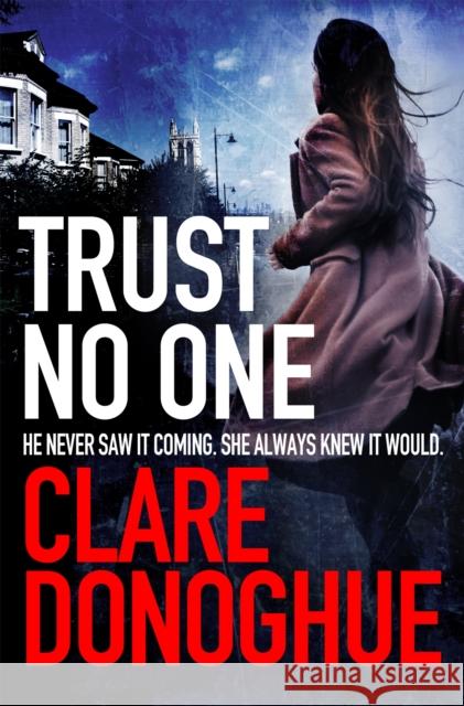 Trust No One Clare Donoghue 9781447284291