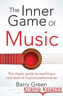 The Inner Game of Music W Timothy Gallwey 9781447291725 Pan Macmillan