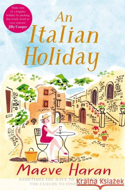 An Italian Holiday Haran, Maeve 9781447291954 Pan Macmillan