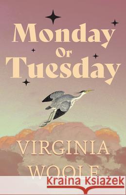 Monday or Tuesday Virginia Woolf 9781447479208 Sutton Press
