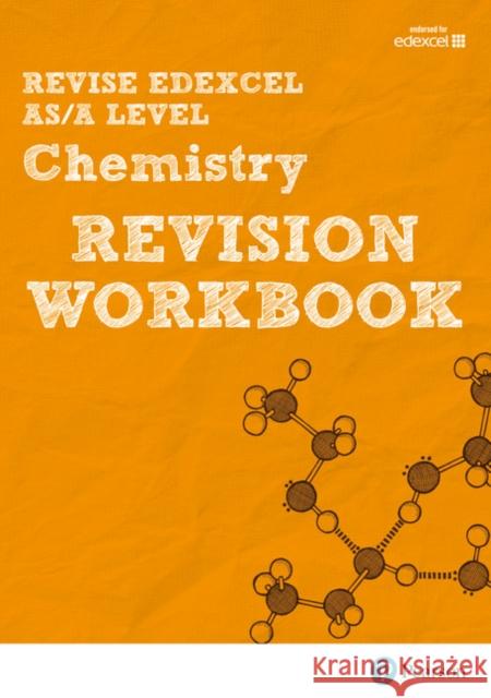 Pearson REVISE Edexcel AS/A Level Chemistry Revision Workbook - 2023 and 2024 exams Saunders, Nigel 9781447989943